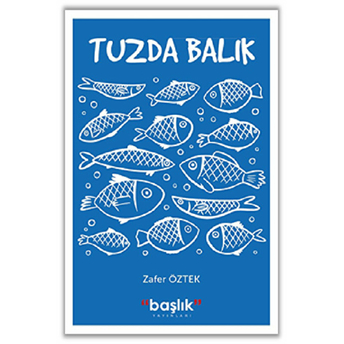 Tuzda Balık Zafer Öztek