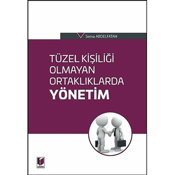 Tüzel Kişiliği Olmayan Ortaklıklarda Yönetim Sema Abdelfatah