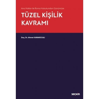 Tüzel Kişilik Kavramı Ahmet Karakocalı