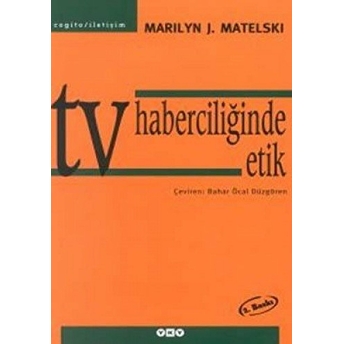 Tv Haberciliğinde Etik M. J. Matelski