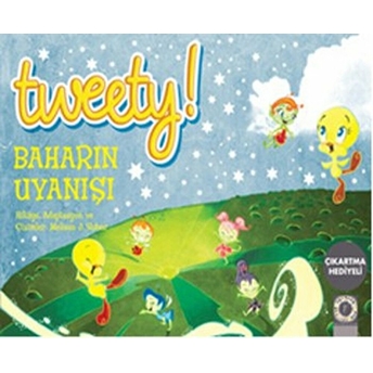 Tweety! Baharın Uyanışı-Melissa J. Suber