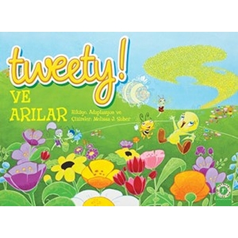 Tweety!Ve Arılar - Melissa J. Suber