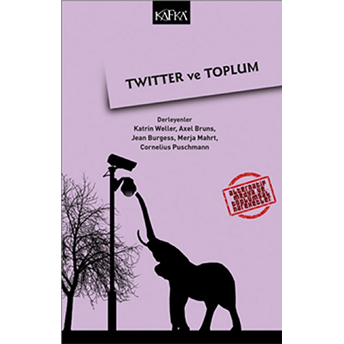 Twitter Ve Toplum Axel Burns