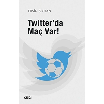 Twitter'da Maç Var! Ersin Şiyhan