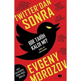 Twitter'dan Sonra Bir Tarih Kaldı Mı? Evgeny Morozov