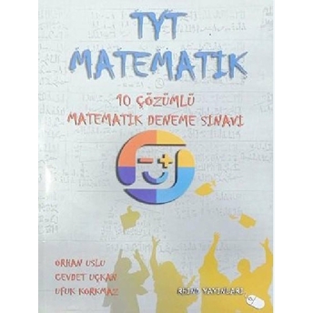 Tyt Matematik 10 Çözümlü Matematik Deneme Sınavı Cevdet Uçkan,Orhan Uslu,Ufuk Korkmaz