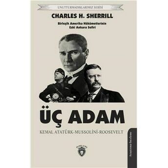 Üç Adam - Unutturmadıklarımız Serisi Charles H. Sherrill