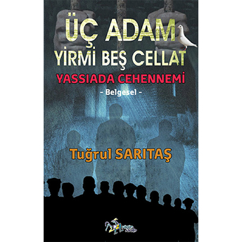 Üç Adam Yirmi Beş Cellat