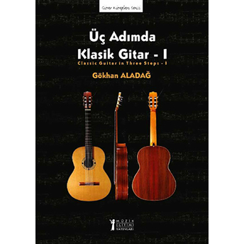 Üç Adımda Klasik Gitar -1 Gökhan Aladağ