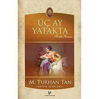 Üç Ay Yatakta M. Turhan Tan