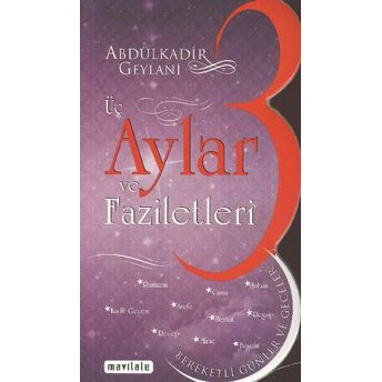 Üç Aylar Ve Faziletleri Seyyid Abdülkadir Geylani