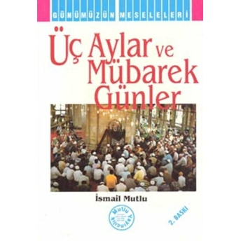 Üç Aylar Ve Mübarek Günler