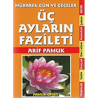 Üç Ayların Fazileti (Üç Aylar-210) Arif Pamuk