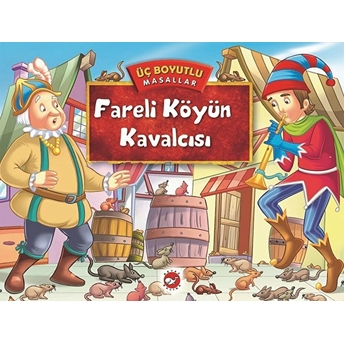 Üç Boyutlu Masallar - Fareli Köyün Kavalcısı (Ciltli) Kolektif