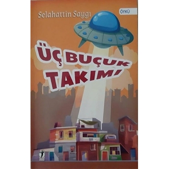 Üç Buçuk Takımı Selahattin Saygı