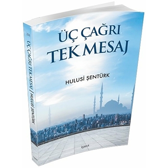 Üç Çağrı Tek Mesaj - Hulusi Şentürk