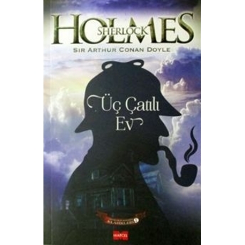 Üç Çatılı Ev - Sherlock Holmes 9 Sir Arthur Conan Doyle