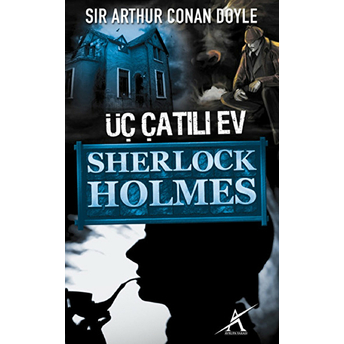 Üç Çatılı Ev Sir Arthur Conan Doyle