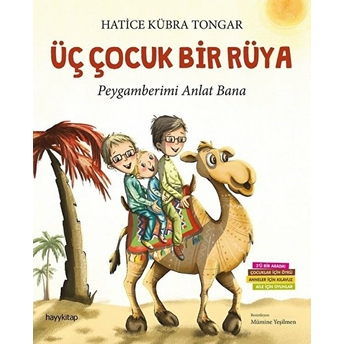 Üç Çocuk Bir Rüya - Peygamberimi Anlat Bana Hatice Kübra Tongar