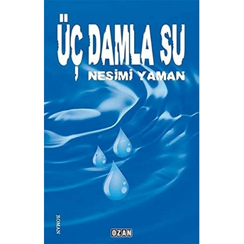 Üç Damla Su - Nesimi Yaman