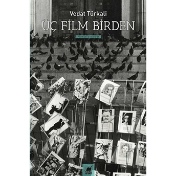 Üç Film Birden - Senaryolar Vedat Türkali