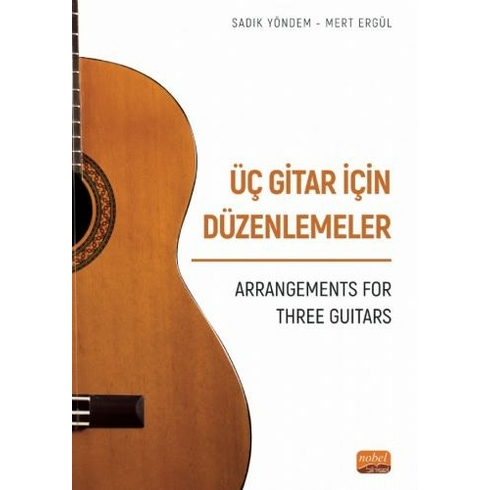 Üç Gitar Için Düzenlemeler - Arrangements For Three Guitars - Mert Ergül