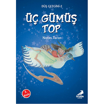 Üç Gümüş Top - Düş Gezgini 2 Nuran Turan