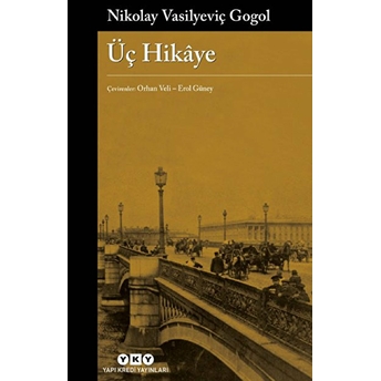 Üç Hikaye Nikolay Vasilyeviç Gogol