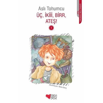 Üç, Ikii, Birr, Ateş! Aslı Tohumcu