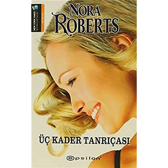 Üç Kader Tanrıçası Nora Roberts