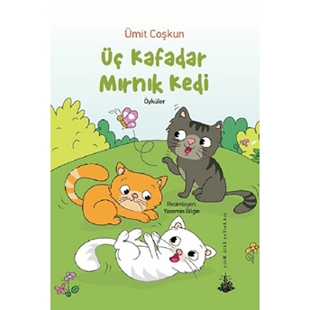 Üç Kafadar Mırnık Kedi Ümit Coşkun