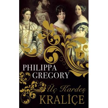 Üç Kardeş Kraliçe Philippa Gregory