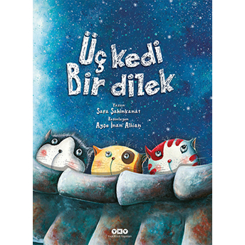 Üç Kedi Bir Dilek Sara Şahinkanat