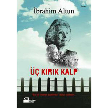 Üç Kırık Kalp Ibrahim Altun