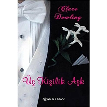 Üç Kişilik Aşk Clare Dowling