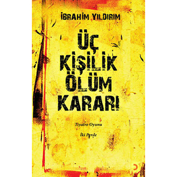 Üç Kişilik Ölüm Kararı