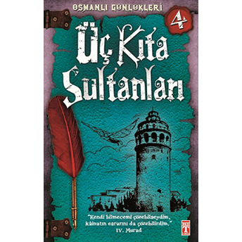 Üç Kıta Sultanları / Osmanlı Günlükleri -4 Sevinç Kuşoğlu