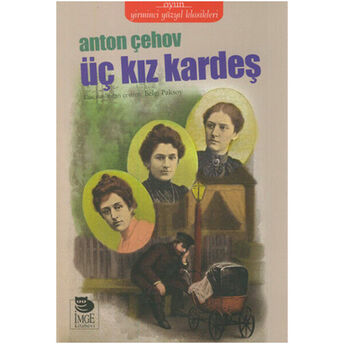 Üç Kız Kardeş Anton Pavloviç Çehov