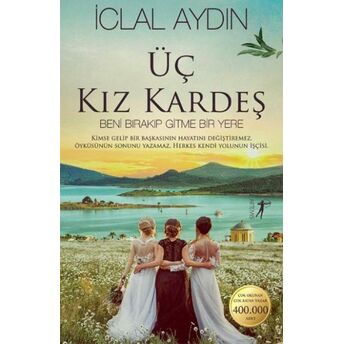 Üç Kız Kardeş (Ciltli) Iclal Aydın