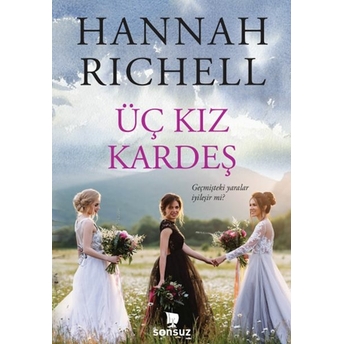 Üç Kız Kardeş Hannah Richell