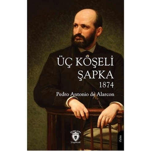 Üç Köşeli Şapka 1874 Pedro Antonio De Alarcon