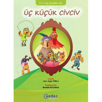 Üç Küçük Civciv (4-6 Yaş Çocuklar Için) Ayşe Turla