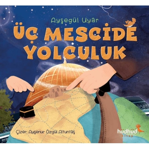 Üç Mescide Yolculuk Ayşegül Uyar