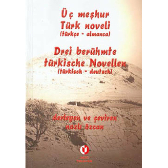 Üç Meşhur Türk Noveli (Türkçe - Almanca) Nazlı Özcan