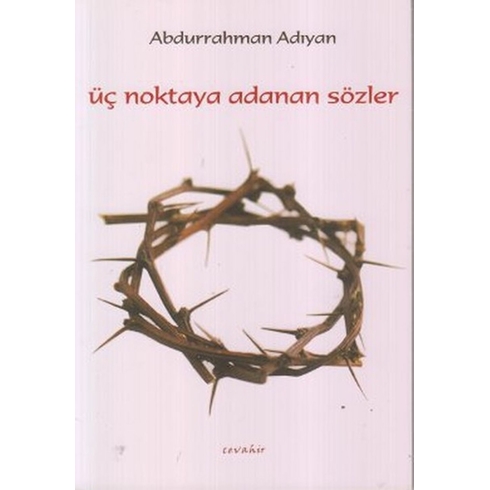 Üç Noktaya Adanan Sözler Abdurrahman Aydın