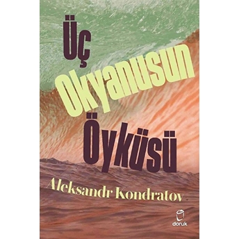 Üç Okyanusun Öyküsü Aleksandr Kondratov