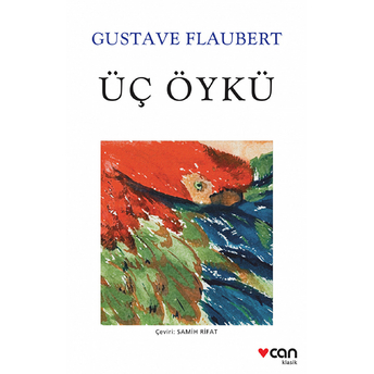 Üç Öykü (Beyaz Kapak) Gustave Flaubert