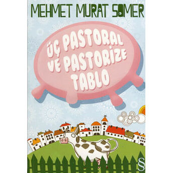 Üç Pastoral Ve Pastörize Tablo Mehmet Murat Somer