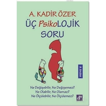 Üç Psikolojik Soru A. Kadir Özer