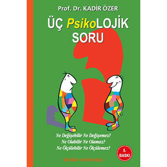 Üç Psikolojik Soru Kadir Özer